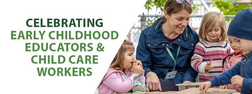 Celebrating early childhood educators and child care workers