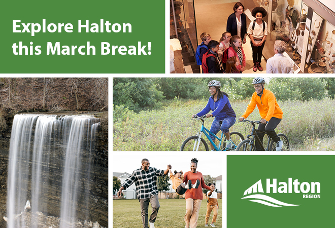 Images of people outside biking, hiking and exploring. Text: 'Expore Halton this March break!' Logo: Halton Region