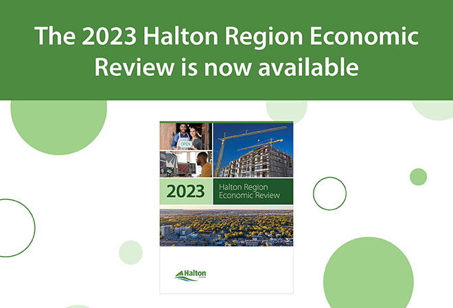 The 2023 Halton Region Economic Review is now available