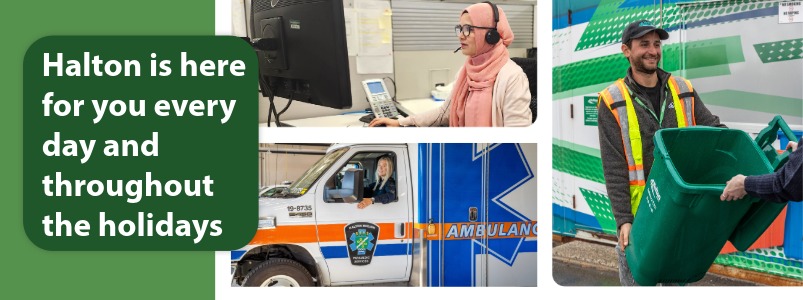 Halton is here for you every day and throughout the holidays
